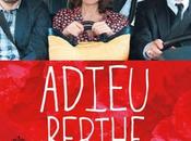 ADIEU BERTHE l’enterrement mémé cinéma Juin 2012